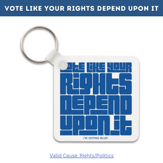 Abstimmung, wie Ihre Rechte davon abhängen Schlüsselanhänger