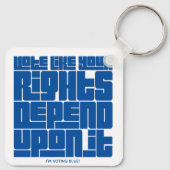 Abstimmung, wie Ihre Rechte davon abhängen Schlüsselanhänger (Rückseite)