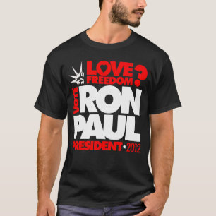 ABSTIMMUNGS-RON PAUL PRÄSIDENT Liebe Freiheits-T T-Shirt