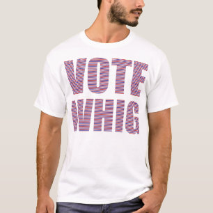 AbstimmungWhig T-Shirt