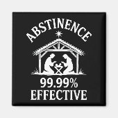Abstinence 99.99% Effective Fun Holiday Humor Magnet (Vorne)