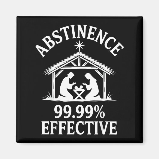 Abstinence 99.99% Effective Fun Holiday Humor Magnet (Vorne)