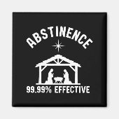 Abstinence 99.99 Percent Effective Nativity Christ Magnet (Vorne)