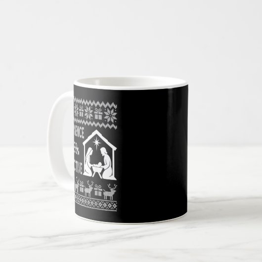 Abstinence 99.99 Percent Effective Nativity Ugly C Kaffeetasse (Vorderseite Links)