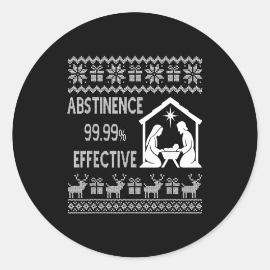 Abstinence 99.99 Percent Effective Nativity Ugly C Runder Aufkleber (Vorderseite)