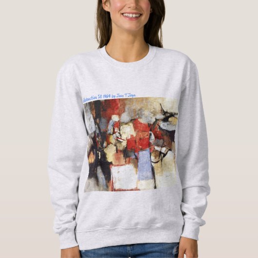 Abstraction 58 1964 - Artist - Jose T Joya T - Shi Sweatshirt (Vorderseite)