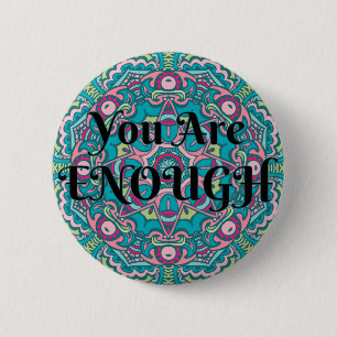 Abstrakt Boho Mandala Sie sind genug Bejahung Button