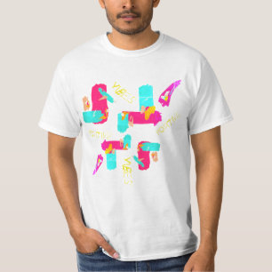 Abstrakte farbenfrohe Kunst Positive Vibes T-Shirt