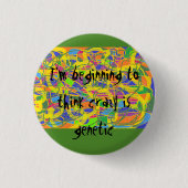 abstrakte Kunst, ich fange an, zu denken, verrückt Button (Vorderseite)