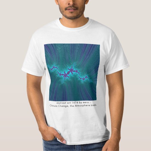 Abstrakte Kunst von eero Klimawandel Atmosphäre... T-Shirt (Vorderseite)