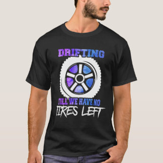 Abstraktes Fahren bis wir keine Reifen  Illus T-Shirt