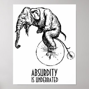 Absurdität ist unterbewertet Elefant auf Penny Far Poster
