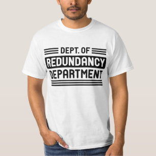 Abt. der Redundanz T-Shirt