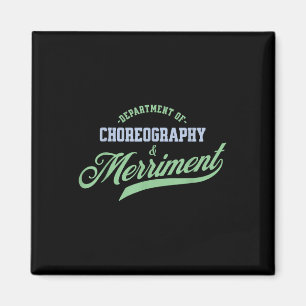Abteilung Choreografie und Merriment Frauen Magnet