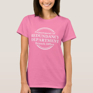 Abteilung Redundanz-des lustigen T - Shirt-Spaßes T-Shirt