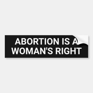 Abtreibung ist der richtige politische Protest ein Autoaufkleber