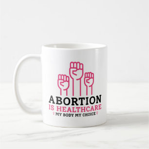 Abtreibung ist Gesundheit mein Körper meine Regeln Kaffeetasse