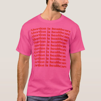 Abtreibung ist Gesundheit mein Körper Meine Wahl P T-Shirt