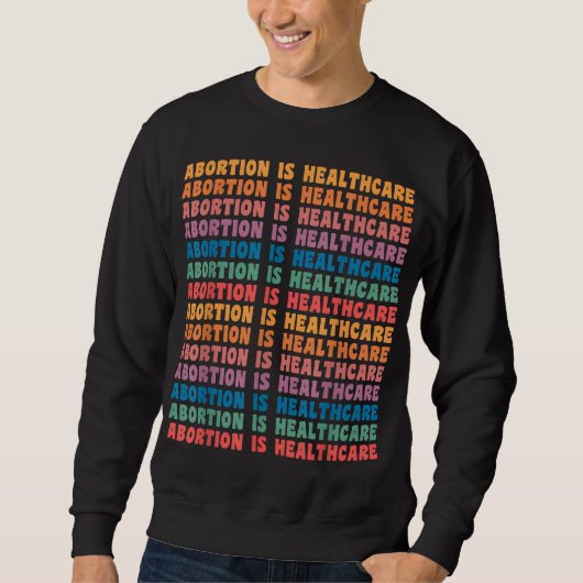 Abtreibung ist Gesundheitsfachfrau Retro Pro Wahl Sweatshirt (Vorderseite)