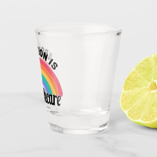 Abtreibung ist Gesundheitsfürsorge I Schnapsglas (Rechts)