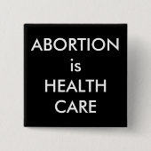 Abtreibung ist Gesundheitsfürsorge Protest für Fra Button (Vorderseite)