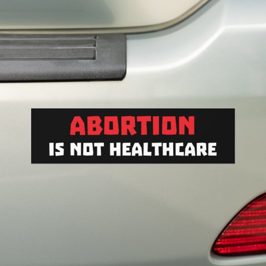 Abtreibung ist keine Gesundheitsversorgung Autoaufkleber (Auf Auto)