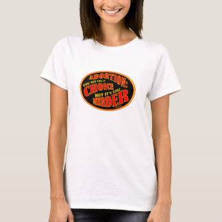 Abtreibung ist Mord T-Shirt
