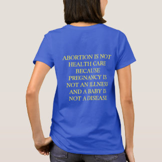 ABTREIBUNG IST NICHT GESUNDHEITSWESEN T-Shirt
