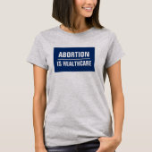Abtreibung ist T - Shirt der Gesundheitsfürsorge (Vorderseite)