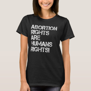 Abtreibungsrechte sind Menschenrechte 5 T-Shirt