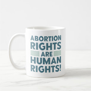 Abtreibungsrechte sind Menschenrechte Kaffeetasse