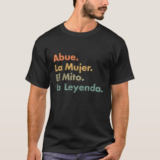 Abue La Mujer El Mito La Leyenda, Spanisch Viva m T-Shirt (Vorderseite)