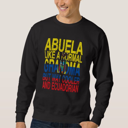 Abuela Ecuadorian Oma Ecuadorianischer Muttertag Sweatshirt (Vorderseite)