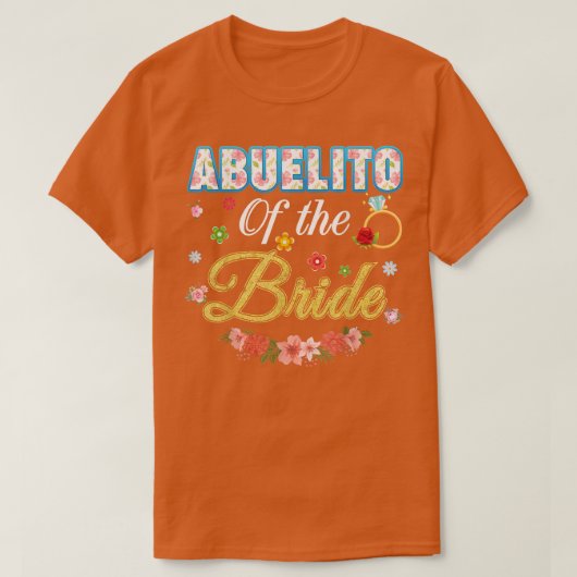 Abuelito der Blume der Braut-Hochzeitsfeier T-Shirt (Design vorne)