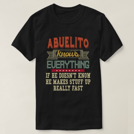 Abuelito weiß alles Funny Grandpa Geschenk T-Shirt (Design vorne)