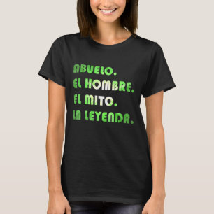 Abuelo El Hombre El Mito La Leyenda, Spanisch V T-Shirt