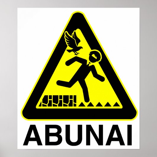 Abunai Sign Poster (Vorne)