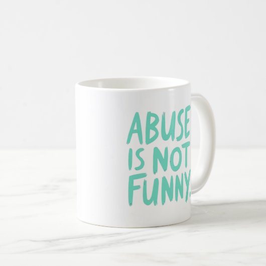 Abuse is not funny kaffeetasse (VorderseiteRechts)