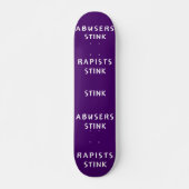 Abuser und Rapisten Stink Skateboard (Vorne)