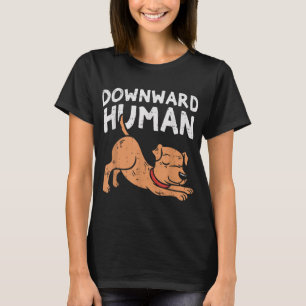 Abwärts menschlicher Hund Funny Yoga Workout Anima T-Shirt