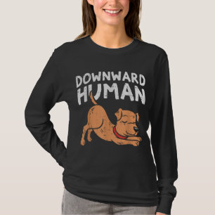 Abwärts menschlicher Hund Funny Yoga Workout Anima T-Shirt