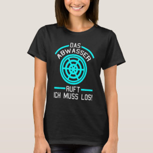 Abwassertechniker für Männer ruft Klärwerk T-Shirt