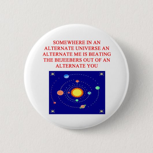 abwechselnder Universum phsics Witz Button (Vorderseite)
