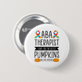 Aby Therapist Halloween Costume Pumpkins Verhalten Button (Vorne & Hinten)