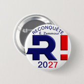 Abzeichen 57 mm, Reconquête 2027 Button (Vorne & Hinten)