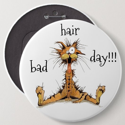 Abzeichen - Bad Hair Day!!! Button (Vorne & Hinten)