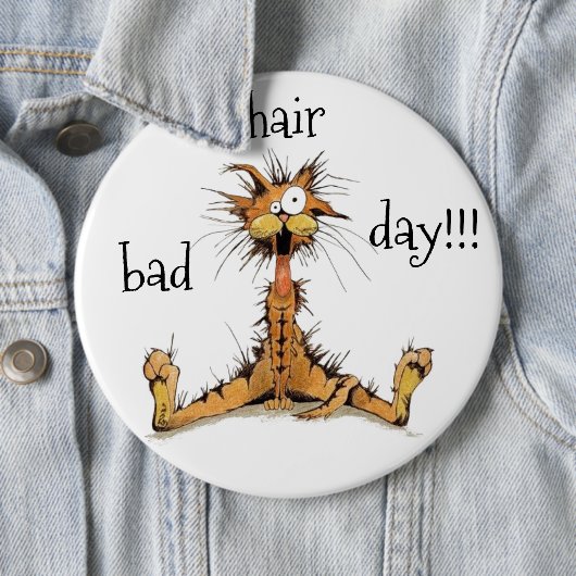 Abzeichen - Bad Hair Day!!! Button (Beispiel)