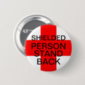Abzeichen der abgeschirmten Person Button (Vorne & Hinten)