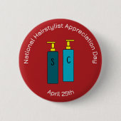 Abzeichen des National Hairstylist Apprecive Day/ Button (Vorderseite)