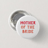 ABZEICHEN FÜR DIE MUTTER DER BRAUT FÜR DIE HOCHZEI BUTTON (Vorne & Hinten)